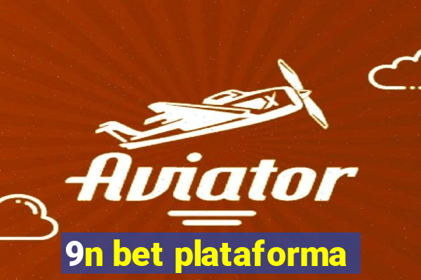 9n bet plataforma